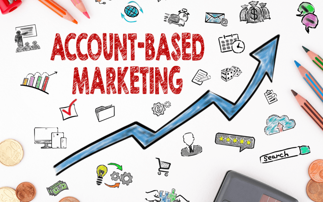 The Impact of Account-Based Marketing on Your Business