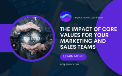 The Impact of Core Values for Your Marketing and Sales Teams