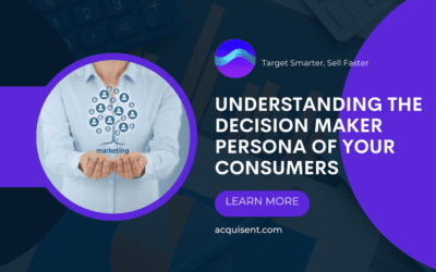 Understanding the Decision Maker Persona of Your Consumers