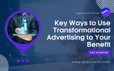 Key Ways to Use Transformational Advertising to Your Benefit